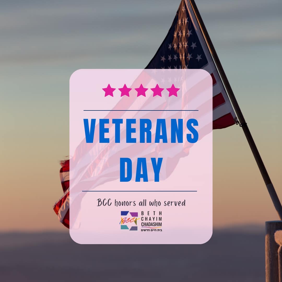 Thank you to the veterans in our community from all of us at BCC!

#LGBT #LGBTQ #LGBTQIA #GayVeterans #LesbianVeterans #TransVeterans #QueerVeterans #JewishVeterans #JewishLA #LosAngeles #VeteransDay