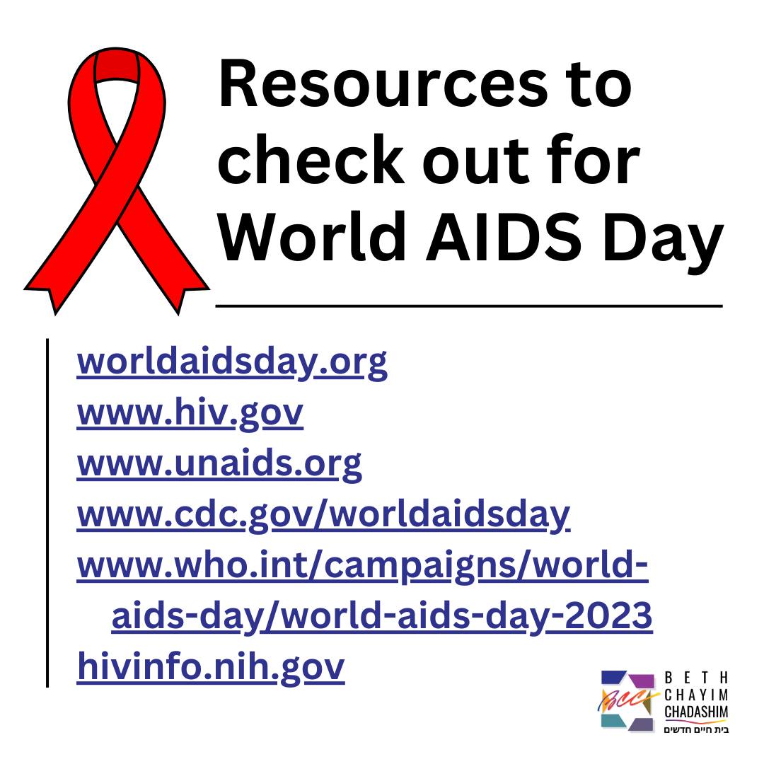 December 1 is World AIDS Day. We've compiled a list of resources for learning:

worldaidsday.org
www.hiv.gov
www.unaids.org
www.cdc.gov/worldaidsday
www.who.int/campaigns/world-aids-day
hivinfo.nih.gov

#BCC #BethChayimChadashim #LGBT #LGBTQ #LGBTQIA #GayJews #LesbianJews #TransJews #QueerJews #JewishLA #AIDS #SIDA #HIV #WorldAidsDay