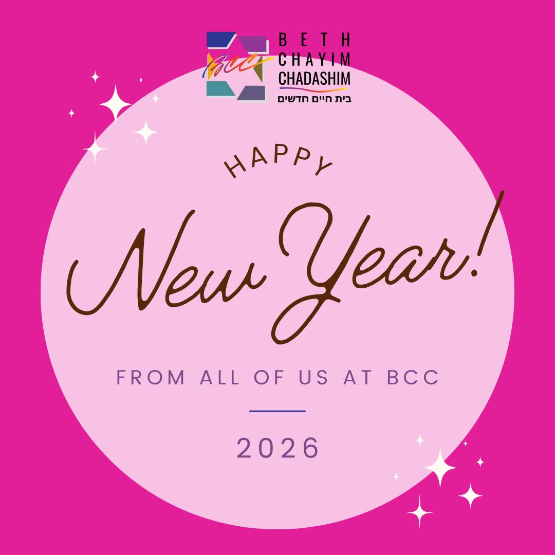 Happy New Year from all of us at BCC!

#HappyNewYear #NewYear #NewYears #BCC #BethChayimChadashim #LGBT #LGBTQ #LGBTQIA #GayJews #LesbianJews #TransJews #QueerJews #JewishLA #LosAngeles