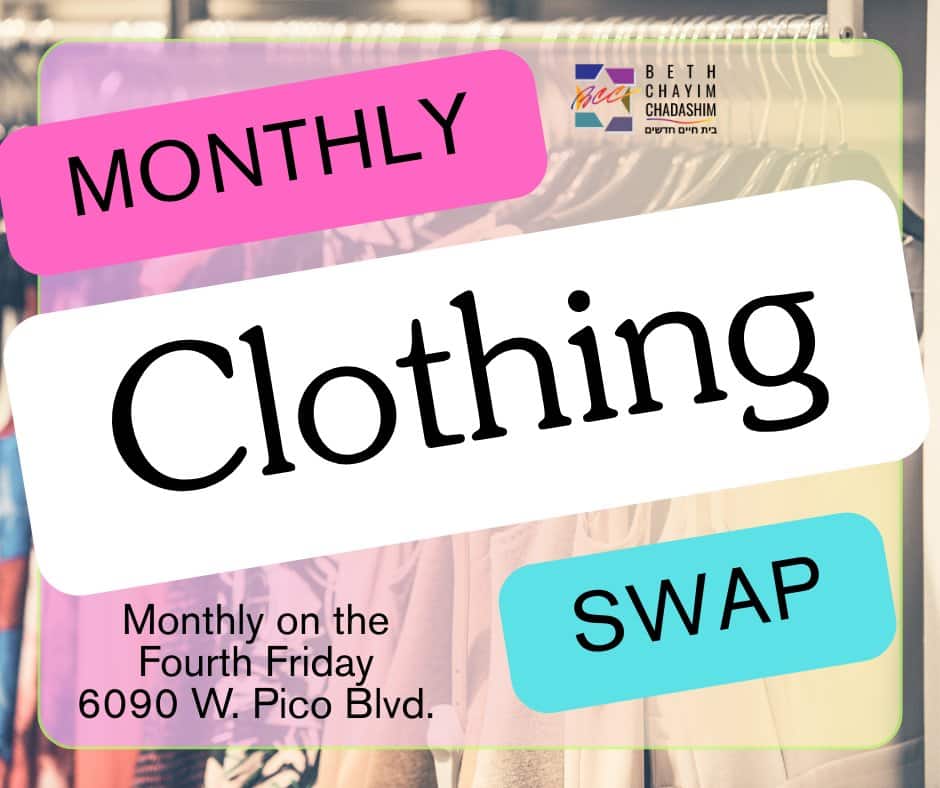 COMING UP

💄👕👗 BCC Monthly Clothing Swap 👗👕💄
Friday, January 23, 6:45 pm and after Shabbat services!

Join us before Shabbat for a clothing swap! A clothing swap provides an opportunity create a safe, affirming space for trans folks (and everyone!) to explore Shabbat-ready styles. Please bring gently used clean clothes in all sizes, as well as unopened/unused hair and makeup products. No sign up is necessary; we look forward to seeing you there!

#BCC #BethChayimChadashim #ClothingSwap #LGBT #LGBTQ #LGBTQIA #GayJews #LesbianJews #TransJews #QueerJews #JewishLA #LosAngeles #MutualAid #MutualAidLosAngeles