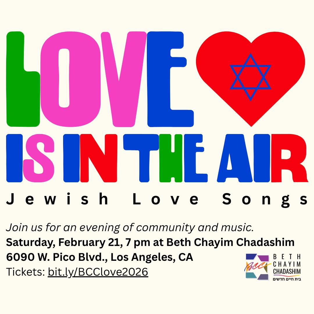 Join us on Saturday, February 21st for a celebratory evening concert following Havdalah featuring Cantorial Soloist Raymond Zachary, the JAC string trio and Gee Rabe on accordion.

In these difficult times, let us come together to celebrate joy and hope in our beloved, shared community.

💖 Joyful concert of Jewish Love Songs
📍 Beth Chayim Chadashim, 6090 W. Pico Blvd., Los Angeles, CA
⏰ Saturday, February 21 at 7 pm (doors at 6:30 pm)
🎟️ bit.ly/BCClove2026

#BCC #BethChayimChadashim #LGBT #LGBTQ #LGBTQIA #GayJews #LesbianJews #TransJews #QueerJews #JewishLA #LosAngeles